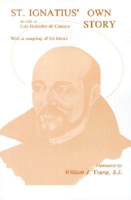 St. Ignatius' Own Story by 
