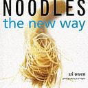 Noodles the New Way by Sri Owen