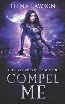 Compel Me: A Reverse Harem Vampire Romance by Elena Lawson