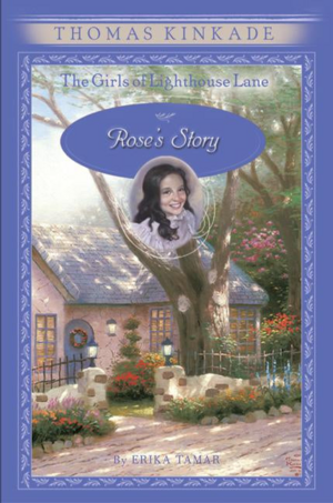 Rose's Story by Thomas Kinkade, Erika Tamar
