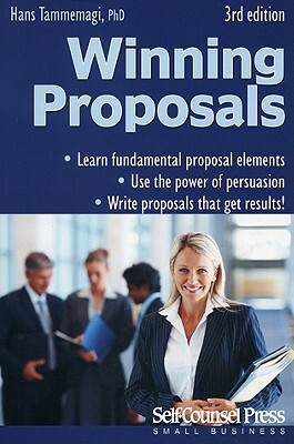 Winning Proposals: How to Write Them and Get Better Results by Hans Tammemagi