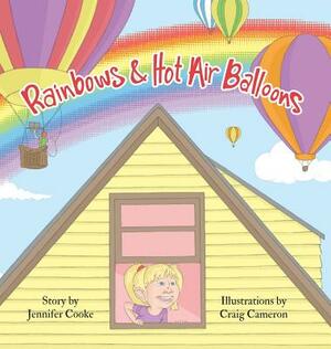 Rainbows and Hot Air Balloons by Jennifer Cooke