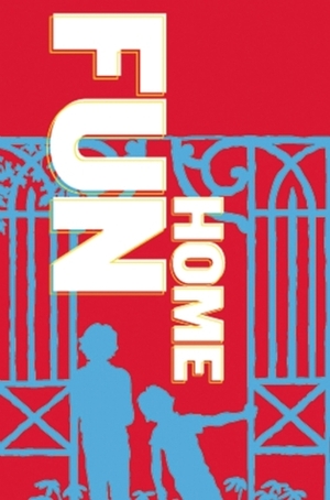 Fun Home: A New Musical Based on the Alison Bechdel Book by Jeanine Tesori, Lisa Kron