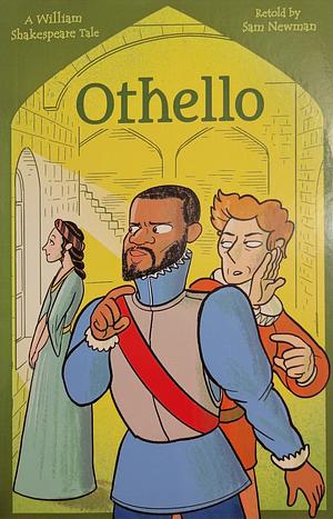 Othello: A William Shakespeare Tale by Samantha Newman