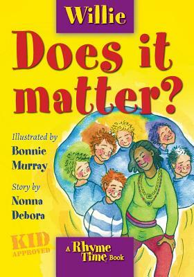 Willie: Does it matter? by Debora Emmert