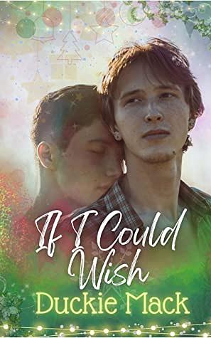 If I Could Wish by Duckie Mack