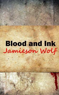 Blood and Ink by Jamieson Wolf
