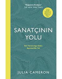 Sanatçının Yolu by Julia Cameron