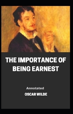 The Importance of Being Earnest Annotated by Oscar Wilde