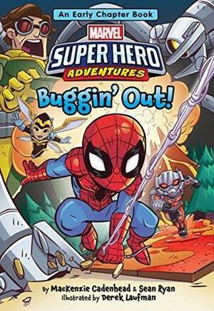 Marvel Super Hero Adventures: Buggin' Out!: An Early Chapter Book by MacKenzie Cadenhead, Sean Ryan