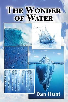 The Wonder of Water by Dan Hunt