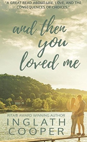 And Then You Loved Me by Inglath Cooper