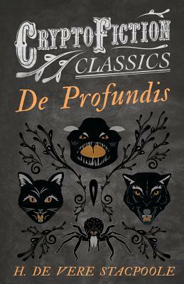 De Profundis by Henry de Vere Stacpoole