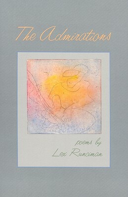 The Admirations: Poems by Lex Runciman