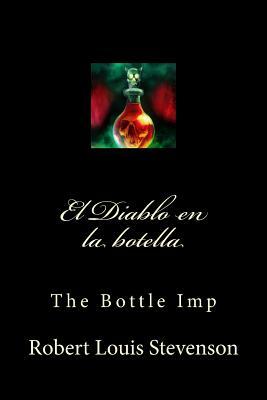 El Diablo en la botella: The Bottle Imp by Robert Louis Stevenson