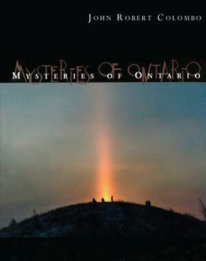 Mysteries of Ontario by John Robert Colombo
