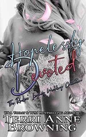 Hopelessly Devoted (Rockers' Legacy Book 9) by Terri Anne Browning