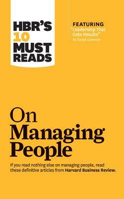 HBR's 10 Must Reads on Managing People by Jon R. Katzenbach, Harvard Business Review, Daniel Goleman