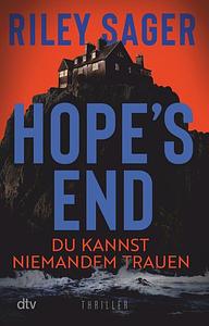 Hope's End: Du kannst niemandem trauen by Riley Sager