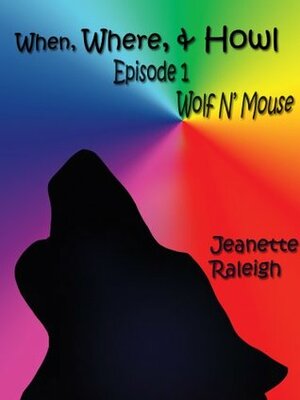 Wolf n' Mouse by Jeanette Raleigh