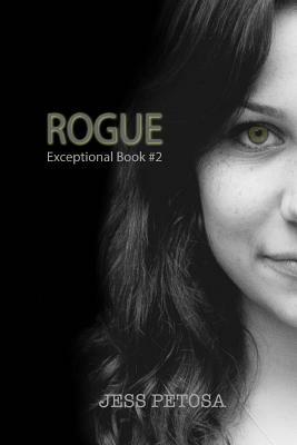 Rogue (Exceptional Book #2) by Jess Petosa