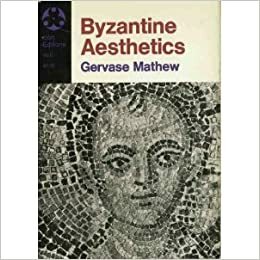 Byzantine aesthetics by Gervase Mathew