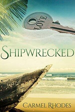 Shipwrecked by Carmel Rhodes