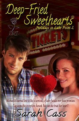 Deep-Fried Sweethearts (Holidays in Lake Point 2) by Sarah Cass