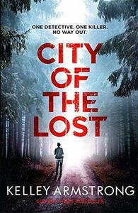 City of the Lost by Kelley Armstrong