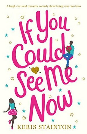 If You Could See Me Now by Keris Stainton