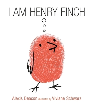 I Am Henry Finch by Viviane Schwarz, Alexis Deacon