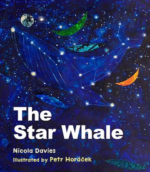 The Star Whale by Nicola Davies