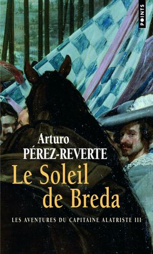 Le soleil de Breda by Arturo Pérez-Reverte