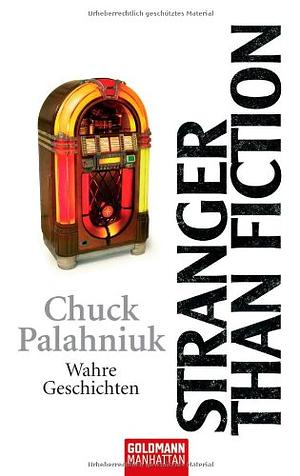 Stranger than Fiction by Chuck Palahniuk