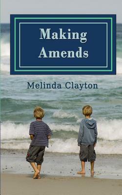 Making Amends by Melinda Clayton