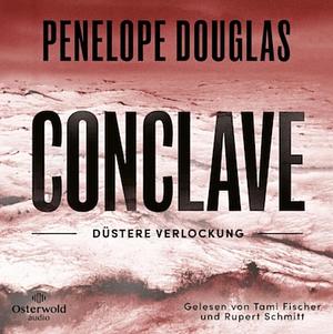 Conclave - Düstere Verlockung by Penelope Douglas