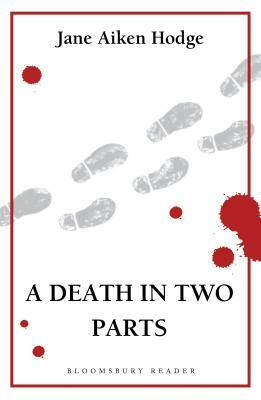 A Death in Two Parts by Jane Aiken Hodge