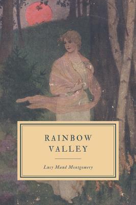 Rainbow Valley by L.M. Montgomery