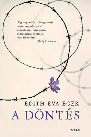 A döntés by Edith Eva Eger