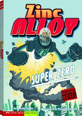 Super Zero: Zinc Alloy by Donald Lemke