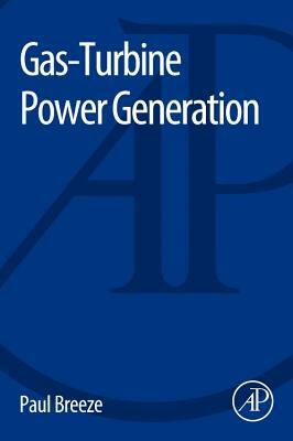 Gas-Turbine Power Generation by Paul Breeze