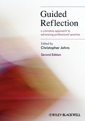 Guided Reflection: A Narrative Approach to Advancing Professional Practice by 