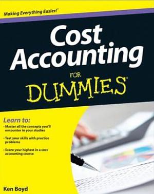 Cost Accounting For Dummies by Kenneth Boyd