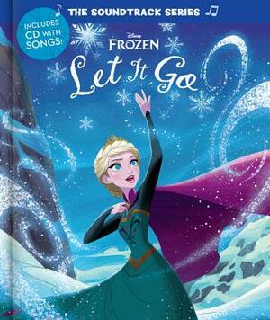 Frozen: Let It Go [With Audio CD] by Disney Book Group