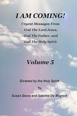 I Am Coming, Volume 5 by Sabrina De Muynck, Susan Davis