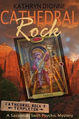 Cathedral Rock by Kathryn Dionne