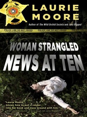 Woman Strangled - News at Ten by Laurie Moore