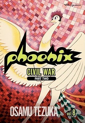 Phoenix, Vol. 8: Civil War, Part 2/Robe of Feathers by Osamu Tezuka