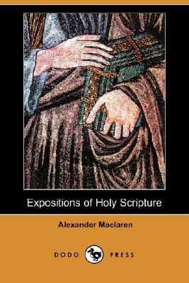 Expositions of Holy Scripture by Alexander MacLaren
