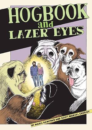 Hogbook and Lazer Eyes by Maria Bamford, Scott Marvel Cassidy